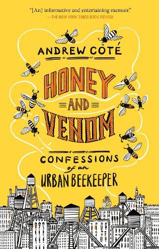 Cover image for Honey and Venom: Confessions of an Urban Beekeeper