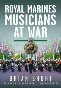 Cover image for Royal Marines Musicians at War