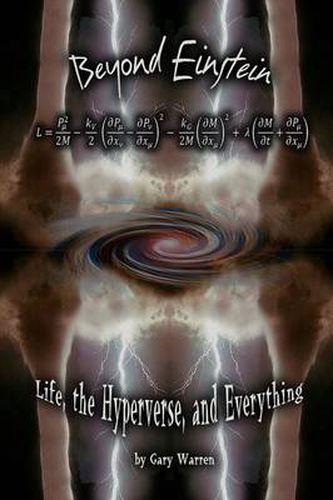 Cover image for Beyond Einstein: Life, the Hyperverse, and Everything