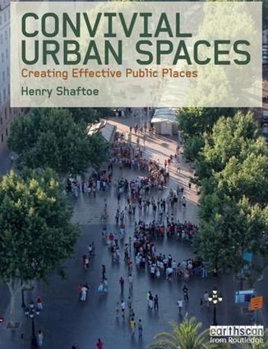 Cover image for Convivial Urban Spaces: Creating Effective Public Places