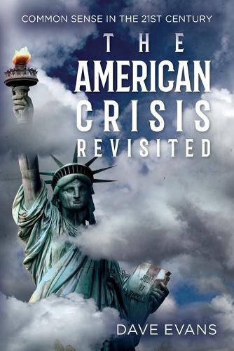 Cover image for The American Crisis - Revisited: Common Sense in the 21st Century