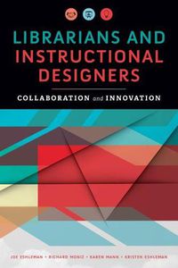 Cover image for Librarians and Instructional Designers: Collaboration and Innovation