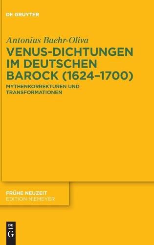 Cover image for Venus-Dichtungen Im Deutschen Barock (1624-1700): Mythenkorrekturen Und Transformationen