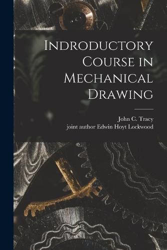 Indroductory Course in Mechanical Drawing