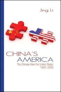 Cover image for China's America: The Chinese View the United States, 1900-2000