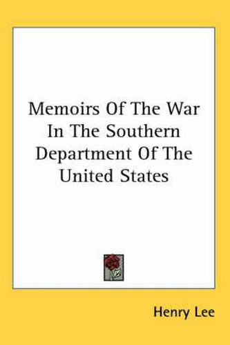 Cover image for Memoirs of the War in the Southern Department of the United States