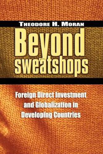 Cover image for Beyond Sweatshops: Foreign Direct Investment & Globalization in Developing Countries