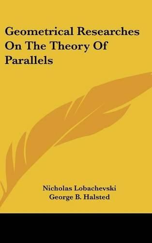 Geometrical Researches on the Theory of Parallels