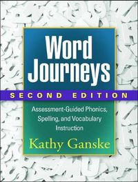 Cover image for Word Journeys: Assessment-Guided Phonics, Spelling, and Vocabulary Instruction