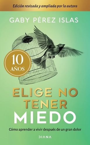 Cover image for Elige No Tener Miedo. Edicion Decimo Aniversario