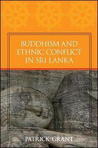 Cover image for Buddhism and Ethnic Conflict in Sri Lanka