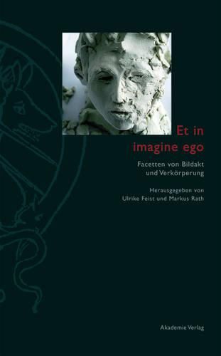 Cover image for Et in Imagine Ego: Facetten Von Bildakt Und Verkoerperung