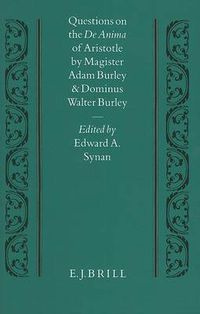 Cover image for Questions on the De Anima of Aristotle: by Magister Adam Burley and Dominus Walter Burley