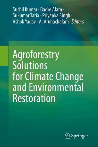 Cover image for Agroforestry Solutions for Climate Change and Environmental Restoration