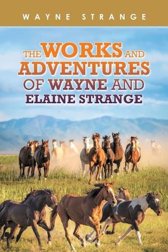 Cover image for The Works and Adventures of Wayne and Elaine Strange