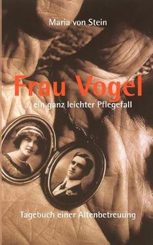 Cover image for Frau Vogel ... ein ganz leichter Pflegefall: Tagebuch einer Altenbetreuung