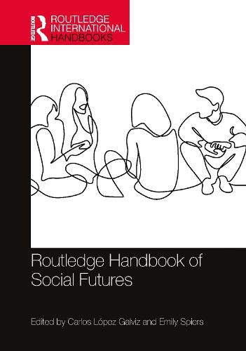 Cover image for Routledge Handbook of Social Futures