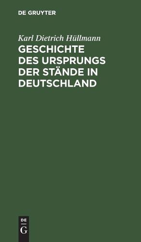 Geschichte Des Ursprungs Der Stande in Deutschland