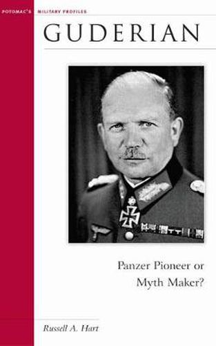 Cover image for Guderian: Panzer Pioneer or Myth Maker?