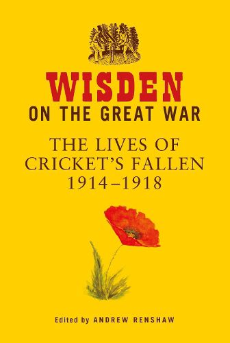Cover image for Wisden on the Great War: The Lives of Cricket's Fallen 1914-1918