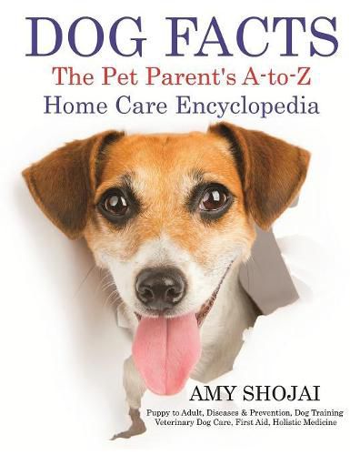 Cover image for Dog Facts: The Pet Parent's A-to-Z Home Care Encyclopedia