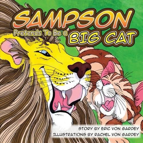 Cover image for Sampson Pretends To Be A Big Cat