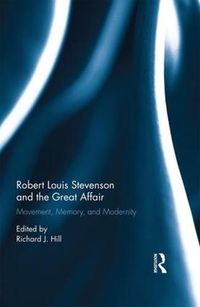 Cover image for Robert Louis Stevenson and the Great Affair: Movement, Memory, and Modernity