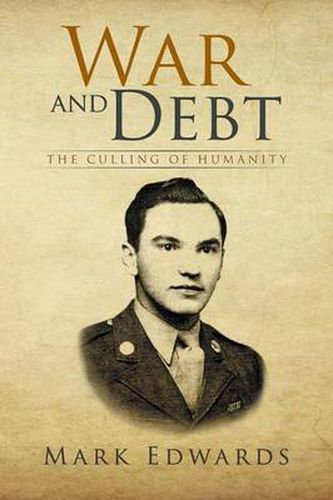 Cover image for War and Debt: The Culling of Humanity