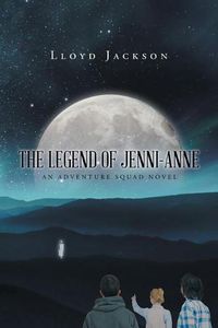 Cover image for The Legend of Jenni-Anne: An Adventure Squad Novel