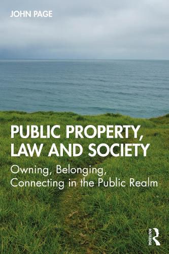 Cover image for Public Property, Law and Society: Owning, Belonging, Connecting in the Public Realm