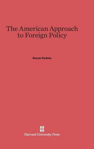 The American Approach to Foreign Policy