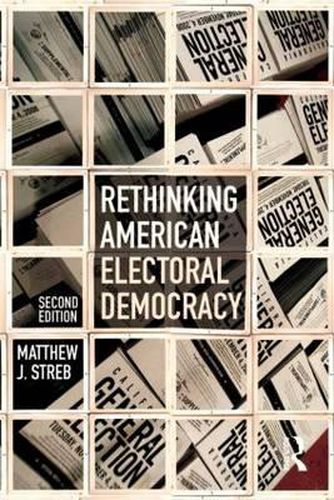 Cover image for Rethinking American Electoral Democracy