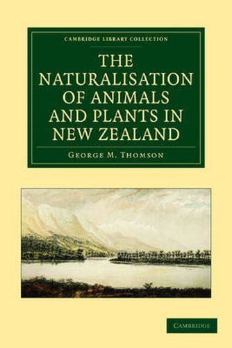 Cover image for The Naturalisation of Animals and Plants in New Zealand