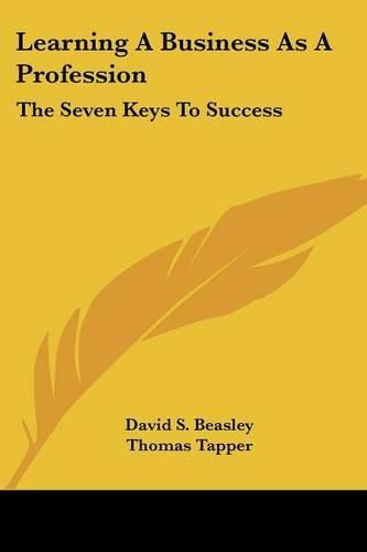 Cover image for Learning a Business as a Profession: The Seven Keys to Success