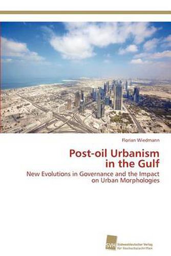 Cover image for Post-oil Urbanism in the Gulf