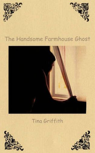 Cover image for The Handsome Farmhouse Ghost