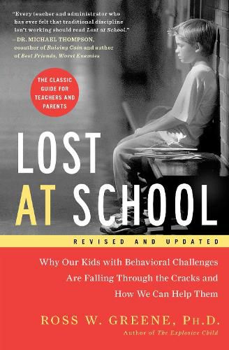 Cover image for Lost at School: Why Our Kids with Behavioral Challenges are Falling Th