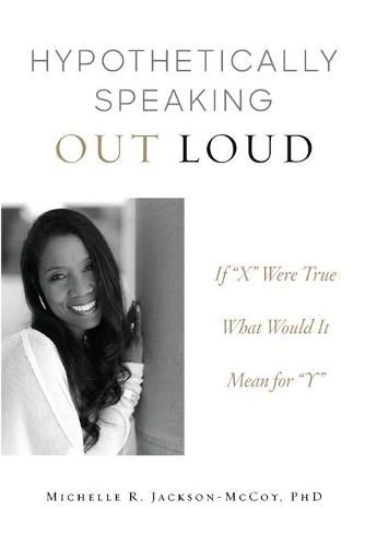 Cover image for Hypothetically Speaking Out Loud