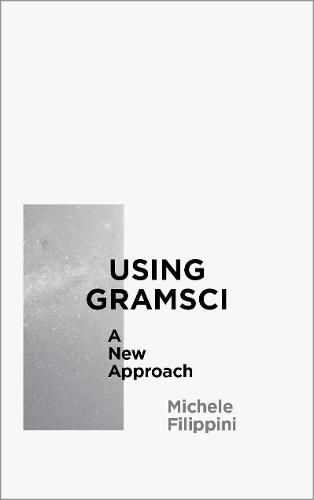 Using Gramsci: A New Approach