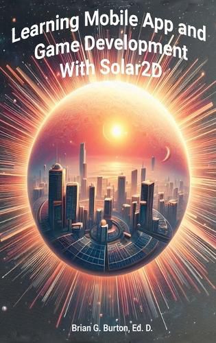 Cover image for Learning Mobile App and Game Development with Solar2D