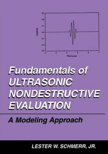 Fundamentals of Ultrasonic Nondestructive Evaluation: A Modeling Approach