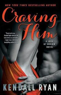 Cover image for Craving Him: A Love by Design Novel
