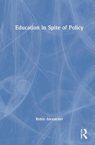 Cover image for Education in Spite of Policy