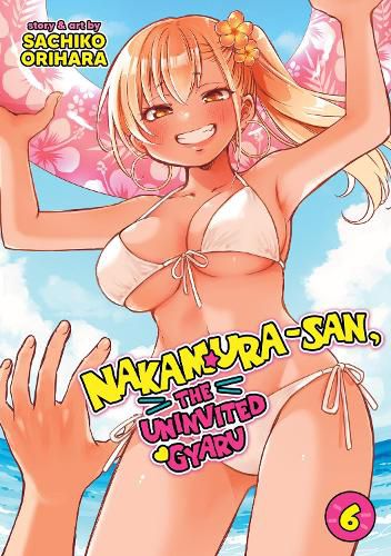 Cover image for Nakamura-san, the Uninvited Gyaru Vol. 6
