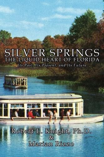 Silver Springs - The Liquid Heart of Florida