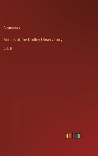 Cover image for Annals of the Dudley Observatory