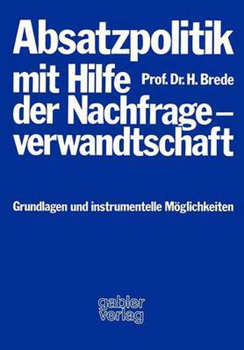 Cover image for Absatzpolitik mit Hilfe der Nachfrageverwandtschaft