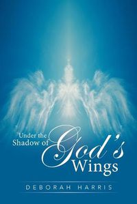 Cover image for Under the Shadow of God's Wings