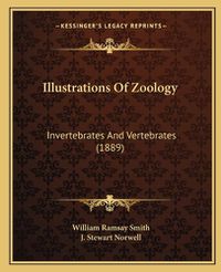 Cover image for Illustrations of Zoology: Invertebrates and Vertebrates (1889)