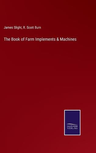 The Book of Farm Implements & Machines